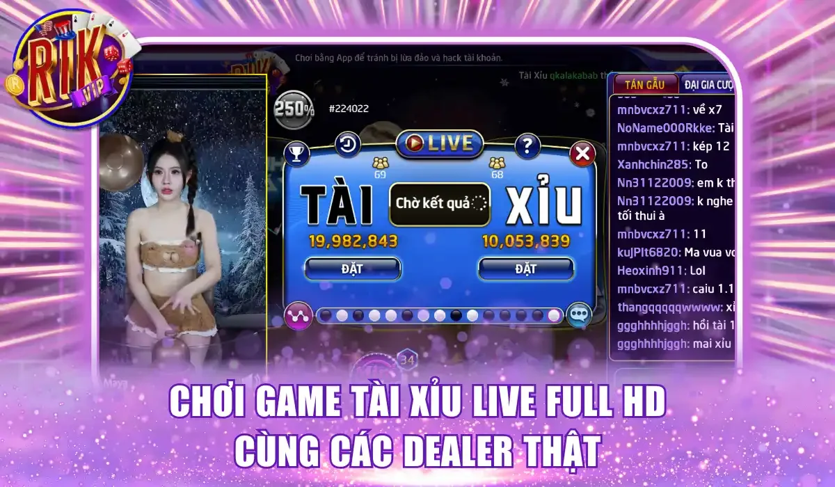 Chơi game tài xỉu live full HD cùng các dealer thật