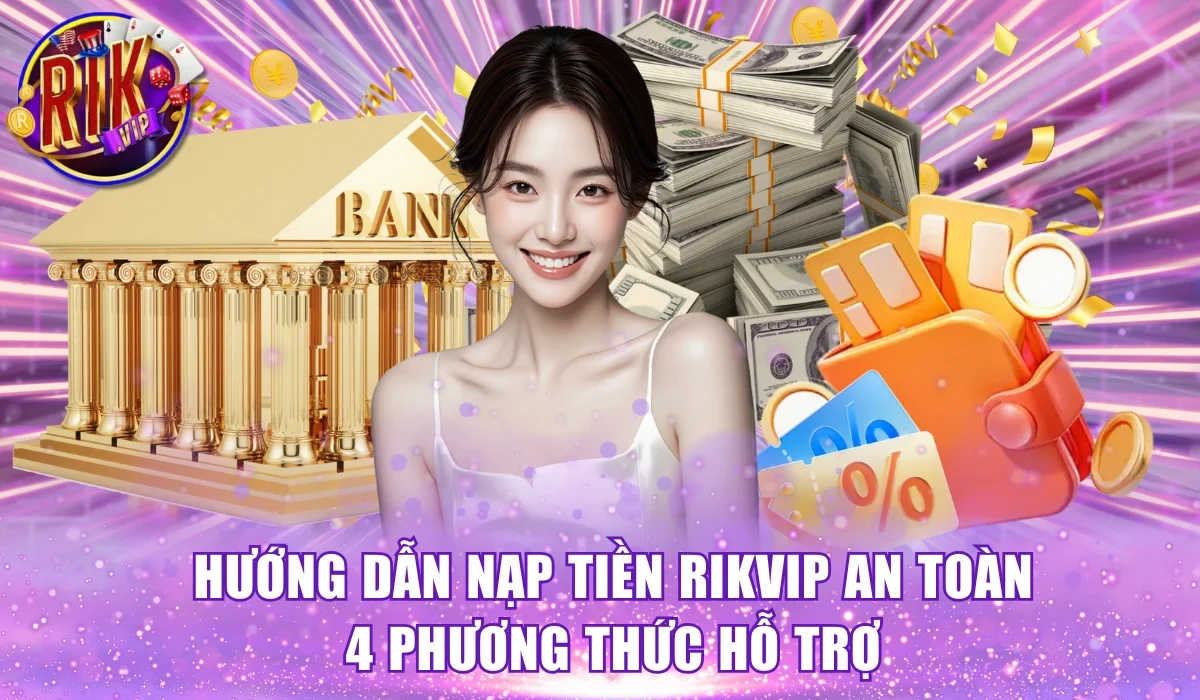 nạp tiền Rikvip