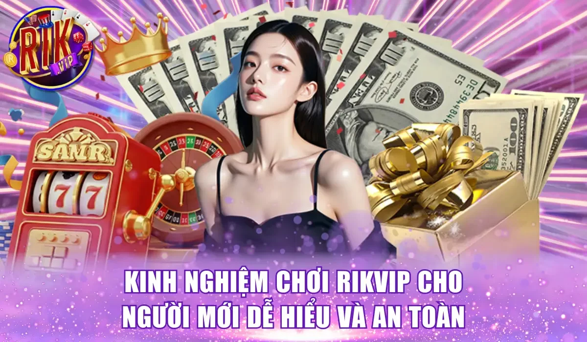 Kinh nghiệm chơi Rikvip