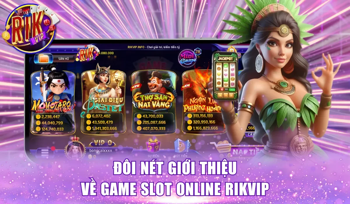 Đôi nét giới thiệu về game slot online RikVip