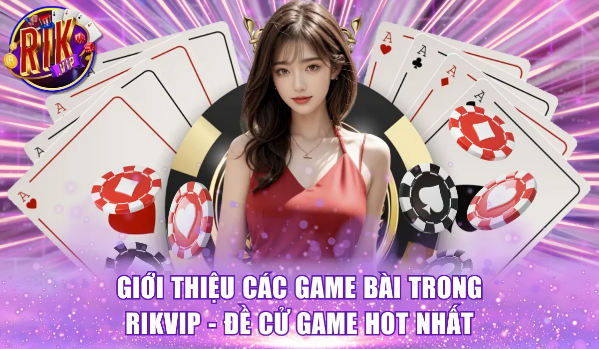 Game bài trong RikVip