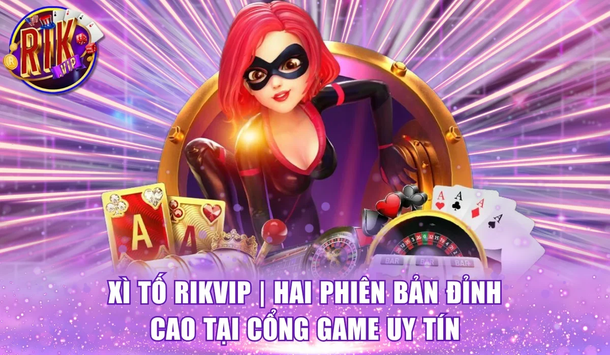 Xì tố RikVip